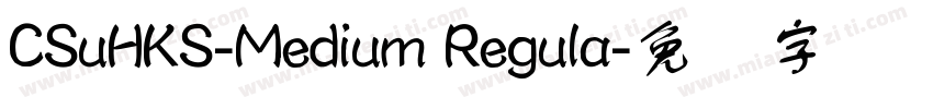CSuHKS-Medium Regula字体转换